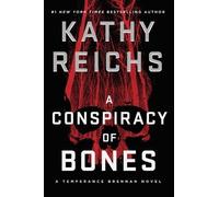 Kathy Reichs A Conspiracy of Bones (Copertina rigida) Temperance Brennan Novel
