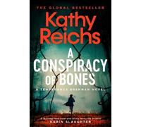 Kathy Reichs A Conspiracy of Bones (Copertina rigida) Temperance Brennan Novel
