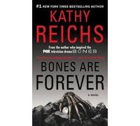 Kathy Reichs Bones Are Forever (Tascabile) Temperance Brennan Novel