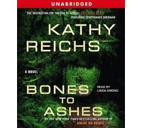 Kathy Reichs Bones to Ashes (CD) Temperance Brennan Novel