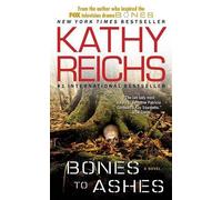 Kathy Reichs Bones to Ashes (Tascabile) Temperance Brennan Novel