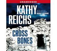 Kathy Reichs Cross Bones (CD) Temperance Brennan Novel