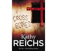 Kathy Reichs Cross Bones (Tascabile) Temperance Brennan
