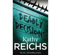 Kathy Reichs Deadly Decisions (Tascabile) Temperance Brennan