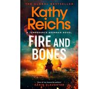 Kathy Reichs Fire and Bones (Copertina rigida)