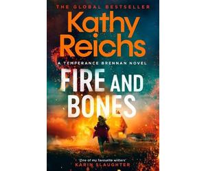 Kathy Reichs Fire and Bones (Tascabile)