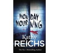 Kathy Reichs Monday Mourning (Tascabile) Temperance Brennan