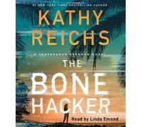 Kathy Reichs The Bone Hacker (CD) Temperance Brennan Novel