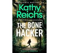 Kathy Reichs The Bone Hacker (Copertina rigida)