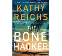 Kathy Reichs The Bone Hacker (Copertina rigida) Temperance Brennan Novel