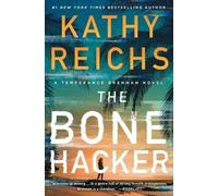 Kathy Reichs The Bone Hacker (Tascabile) Temperance Brennan Novel