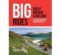 Kathy Rogers Big Rides: Great Britain & Ireland (Tascabile)
