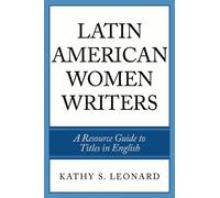 Kathy S. Leonard Latin American Women Writers (Copertina rigida)