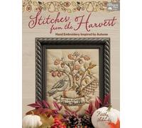 Kathy Schmitz Stitches from the Harvest (Tascabile)