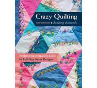 Kathy Seaman Shaw Crazy Quilting Dazzling Diamonds (Tascabile)