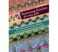 Kathy Seaman Shaw Stunning Stitches for Crazy Quilts (Tascabile)