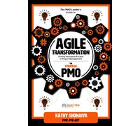 Kathy Shonaiya The PMO Leader's Guide to Agile Transformation (Tascabile)