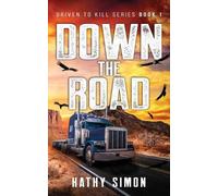 Kathy Simon Down the Road (Tascabile) Driven to Kill