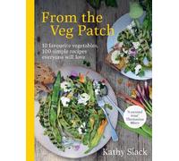 Kathy Slack From the Veg Patch (Copertina rigida)