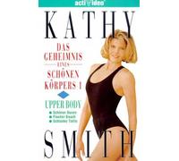 Kathy Smith 1 - Das Geheimnis eines schönen Körp