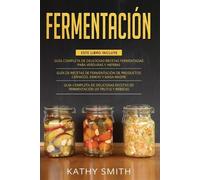 Kathy Smith Fermentación (Tascabile)