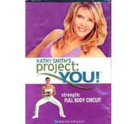Kathy Smith's Project: You! Strength: Full Body Circuit