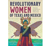 Kathy Sosa Revolutionary Women of Texas and Mexico (Tascabile)