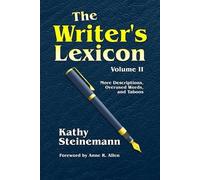 Kathy Steinemann The Writer's Lexicon Volume II (Tascabile) Writer's Lexicon