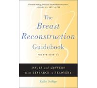 Kathy Steligo The Breast Reconstruction Guidebook (Tascabile)
