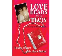 Kathy Tatum Mark Patrick Baker Love Beads from Elvis (Tascabile)