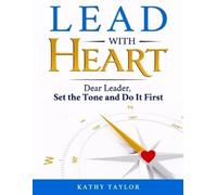 Kathy Taylor Lead with HEART (Tascabile)