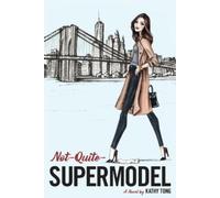 Kathy Tong Not-Quite-Supermodel (Tascabile)
