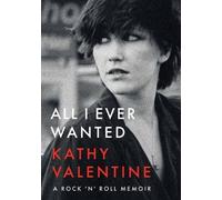 Kathy Valentine All I Ever Wanted (Tascabile)