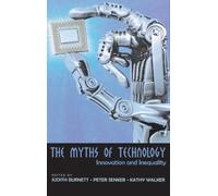 Kathy Walker The Myths of Technology (Copertina rigida) Digital Formations