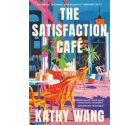 Kathy Wang The Satisfaction Cafe (Tascabile)