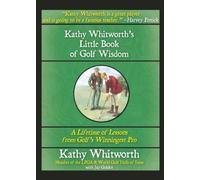 Kathy Whitworth Kathy Whitworth's Little Book of Golf Wisdom (Tascabile)