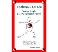 Kathy Wilson Stickman Tai Chi - 24 Movement Form (Tascabile)
