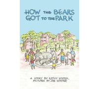 Kathy Winter How the Bears Got to the Park (Tascabile)