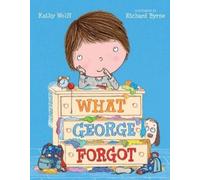 Kathy Wolff What George Forgot (Copertina rigida)