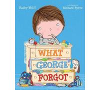 Kathy Wolff What George Forgot (Copertina rigida)