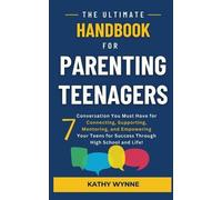 Kathy Wynne The Ultimate Handbook for Parenting Teenagers (Tascabile)