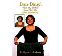 Kathyne L. Jack Dear Diary: What My Doctor Never Told ME abou (Copertina rigida)