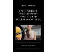 Kati E. Sudnick A Philosophy of Communication of Social Media (Copertina rigida)