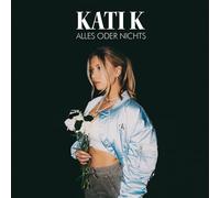 Kati K - Alles oder Nichts