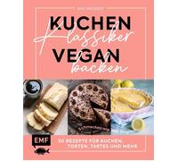 Kati Neudert Kuchenklassiker vegan backen: Schmecken wie das (Copertina rigida)