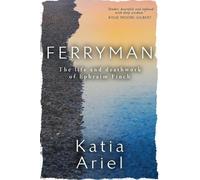 Ferryman: The life and deathwork of Ephraim Finch