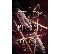 Katia Black A Study of Blood and Ichor (Copertina rigida)