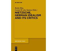 Katia Hay Nietzsche, German Idealism and Its Critics (Copertina rigida)