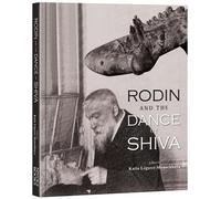 Katia Legeret-Manochhaya Rodin And The Dance Of Shiva (Copertina rigida)