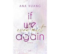 Katia Liebig Ana Huang If We Ever Meet Again (If Love Reihe, Band 1) (Tascabile)